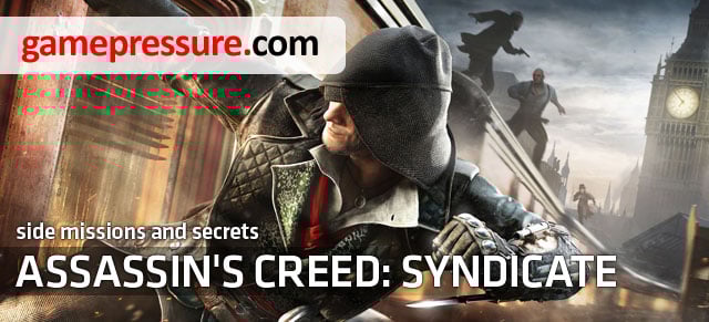 The following, unofficial Assassins Creed: Syndicate guide concentrates mainly on secondary quests, as well as secrets scattered around the world of the game - Introduction - SIDE MISSIONS AND SECRETS - Assassins Creed: Syndicate Game Guide & Walkthrough