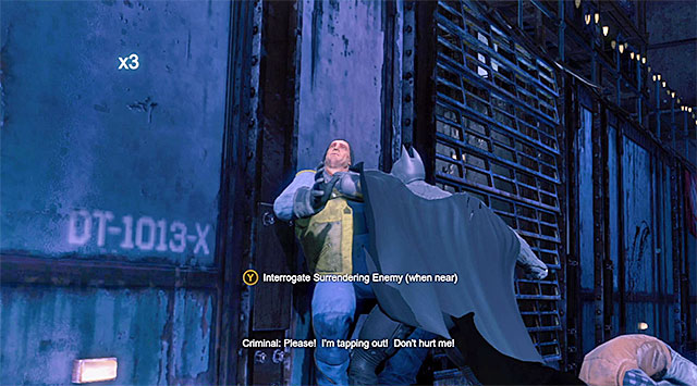 You need to interrogate the enemy that you defeat as the last one - Track down the Penguin #2 | Main storyline - Main storyline - Batman: Arkham Origins Game Guide