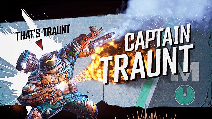 The boss battle with Captain Traunt takes place in the final part of The Impending Storm main quest - Captain Traunt | Opponent in Borderlands 3 - Tougher opponents - Borderlands 3 Guide
