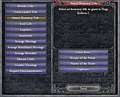 If bribes arent enough, its worth to distribute few titles. - Honorary Titles - Characters - Crusader Kings II - Game Guide and Walkthrough