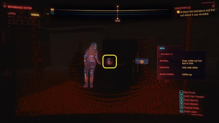 Stay in the visual layer and move the recording to about 00:40 seconds - Cyberpunk 2077: Disasterpiece walkthrough - Cyberpunk 2077: Act 2 Main missions - Cyberpunk 2077 Guide