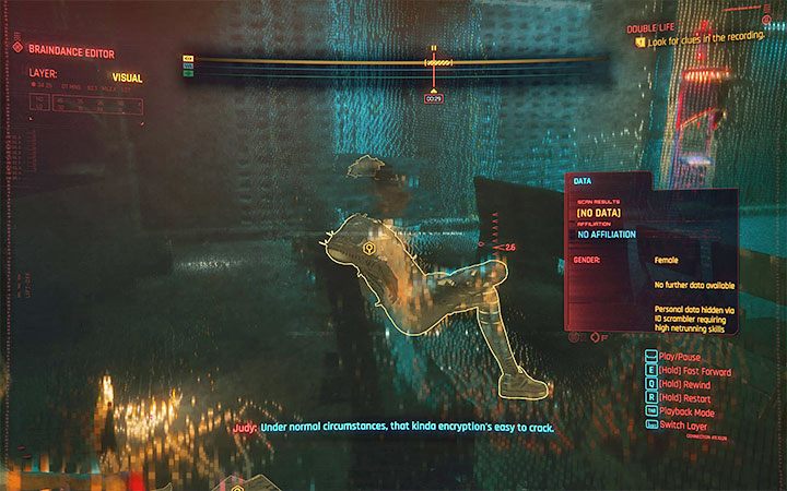 Additional note - Another way to not use the FPP is when you are analyzing braindance recordings - Cyberpunk 2077: TPP, looking at V - Cyberpunk 2077: Appendix - Cyberpunk 2077 Guide