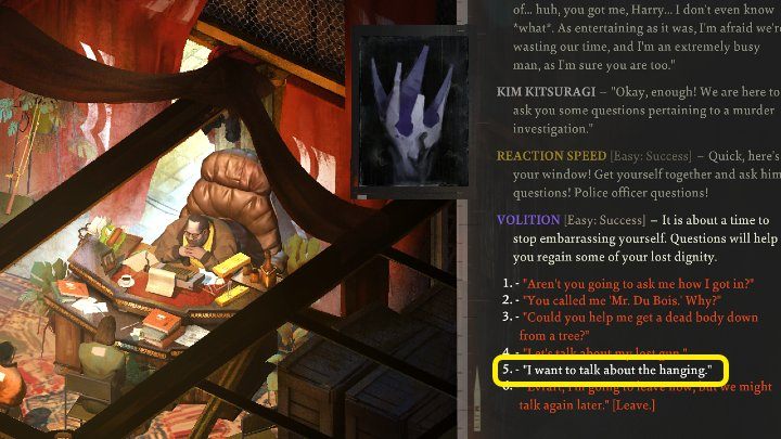 Talking to Evrart is not easy because at the very beginning Harrier may lose 1 health point when he sits in a particularly uncomfortable chair (unless you successfully complete the passive Pain Treshold check) - Disco Elysium: Interview the Union boss - walkthrough - Body identification - Disco Elysium Guide