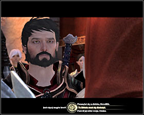 After getting to The Gallows you will meet a mage from the Circle, with whom you will go to [Lowtown] (M13, 26), where you will be a witness of a harsh argue between Meredith and Orsino #1 - The Last Straw - p. 1 - Act III - Dragon Age II Game Guide