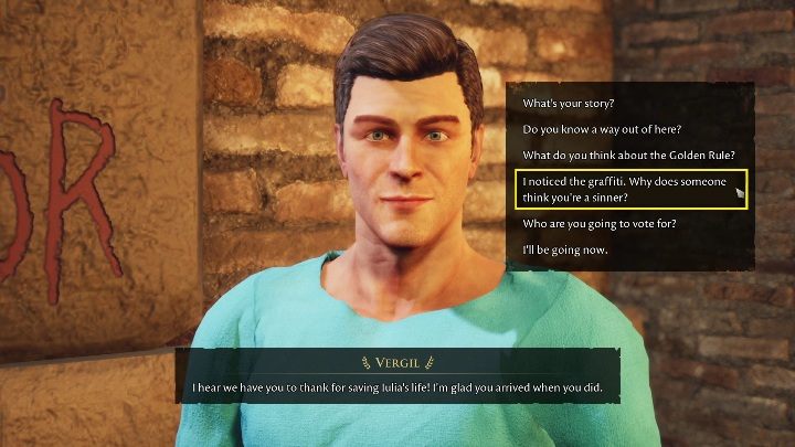 You can start a conversation with him right away by asking about the writing on the wall - The Forgotten City: Vergils Case - walkthrough - Part 4 - The Forgotten City Guide