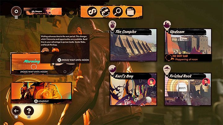 It's important to note that you don't have to go through all times of day within one Loop - Deathloop: How to change time of day? - FAQ - Deathloop Guide