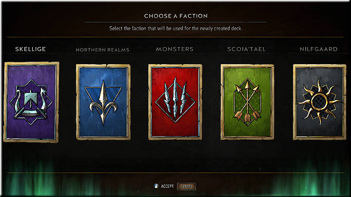 First, you have to decide what Faction you want to play - Gwent The Witcher Card Game: Creating Decks - Gwent The Witcher Card Game: Card Collection and Creating Decks - Gwent: The Witcher Card Game Guide