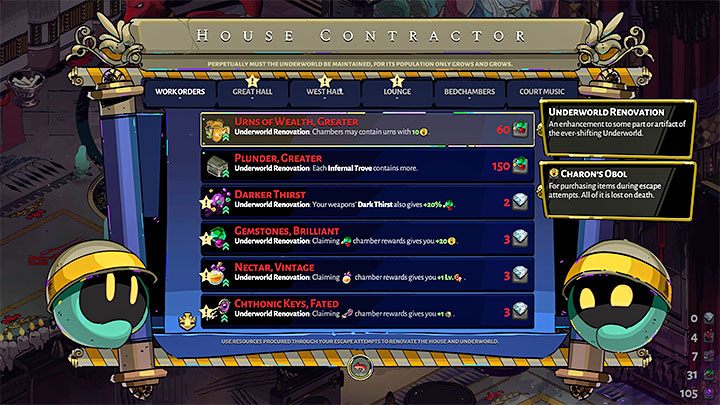 Early in the campaign, the House Contractor will appear in the House of Hades and you will be able to ask him to complete projects for you - Hades: Starting tips - Basics - Hades Guide