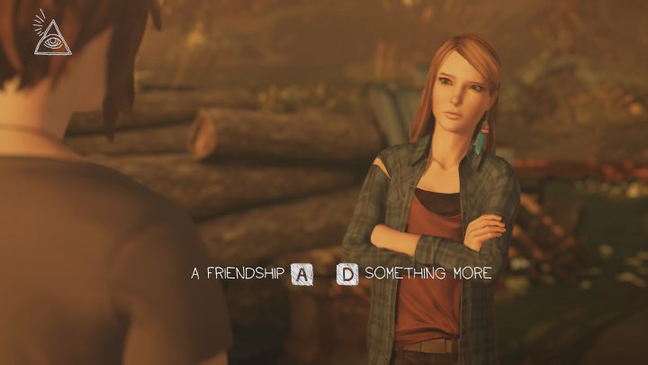 The last important choice in the first episode happens during the conversation with Rachel at the junkyard (Chapter 5 of this guide) - Important choices | Episode 1 - Awake - Episode 1 - Awake - Life Is Strange: Before the Storm Game Guide
