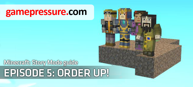 Minecraft: Story Mode - Order Up - Introduction - Episode 5: Order Up! - Minecraft: Story Mode: A Telltale Games Series - Game Guide and Walkthrough