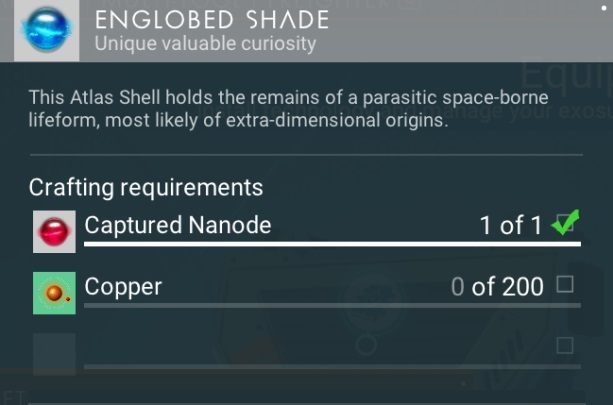 In order to create Englobed Shade, you need Captured Nanode and 100 pure ferrite - No Mans Sky: Crafting, all items - No Mans Sky: Atlas Path - No Mans Sky Game Guide