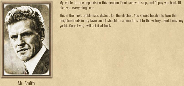 Secure Mr. Smith a victory in the coming election. - Downtown - Act III - Omerta: City of Gangsters - Game Guide and Walkthrough