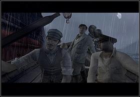 At the beginning, signal the guy standing on the boat (by waving your hand), that everything is fine, then turn around towards the people sitting in the life boat and observe the surroundings (you won't have to do anything else in this stage), since the scenes that will take place are worth watching - The Venture - Walkthrough - Peter Jacksons King Kong - Game Guide and Walkthrough