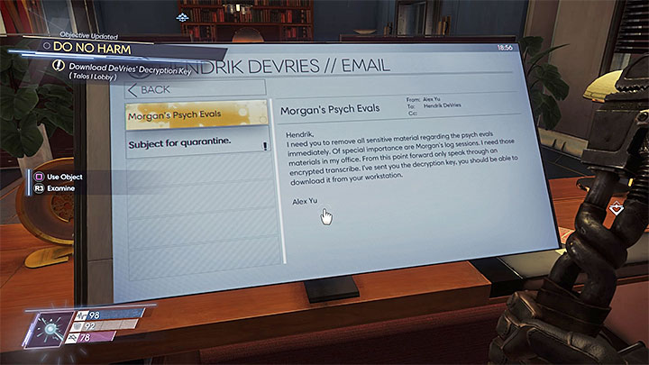 Hendrik DeVries Office can be found in the Trauma Center on level two of Talos I Lobby (he was the main surgeon on the stations staff) - Talos I Lobby | Side Quests - Side Quests - Prey Game Guide