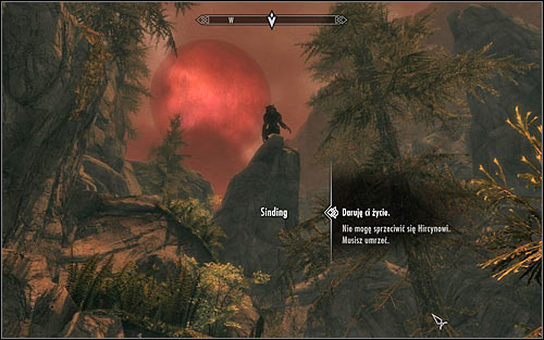 You should soon reach a place where you will note Sinding standing on a rock ledge (he has transformed into a werewolf in the meantime) - Ill Met By Moonlight - p. 2 - Daedric quests - The Elder Scrolls V: Skyrim Game Guide