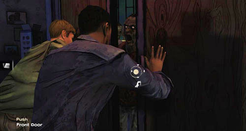 As soon as you regain control of the character, simply push the Front Door to close it - Chapter 7: Two Enter, One Leaves | Episode I: A New Day - Episode I: A New Day - The Walking Dead Game Guide