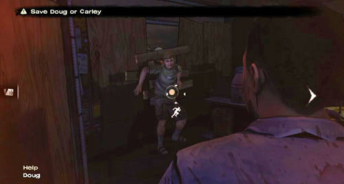 To do so, look to the left and quickly run up and help Doug - Chapter 7: Two Enter, One Leaves | Episode I: A New Day - Episode I: A New Day - The Walking Dead Game Guide