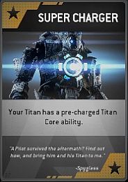 Name: Super Charger - Burn Cards - Titanfall - Game Guide and Walkthrough