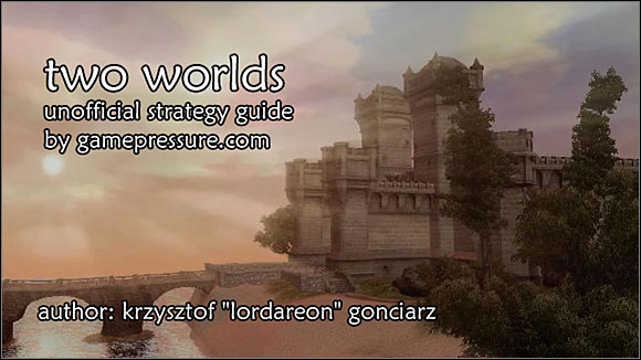 Info: On some of the screens (most of them, really) you will find texts written in Polish language - Two Worlds - Game Guide and Walkthrough