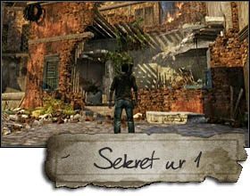 The first secret is located near the starting point - Uncharted 2: Chapter 7 Theyre Coming With Us treasures, secrets - Treasures - Uncharted 2 Guide
